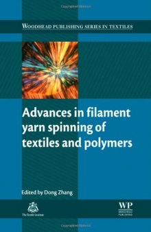 Advances in filament yarn spinning of textiles and polymers