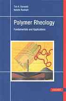 Polymer rheology : fundamentals and applications