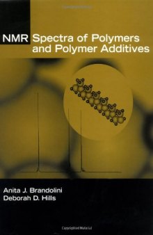 NMR Spectra of Polymers and Polymer Additives A J Brandolini D D Hills Marcel Dekker 0