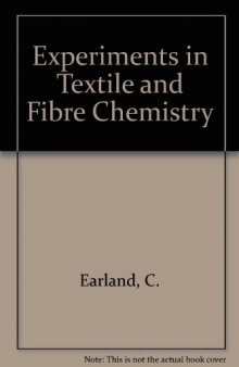 Experiments in Textile and Fibre Chemistry