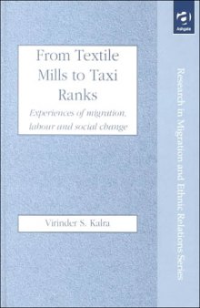 From Textile Mills to Taxi Ranks: Experiences of Migration, Labour and Social Change (Research in Migration and Ethnic Relations Series)  