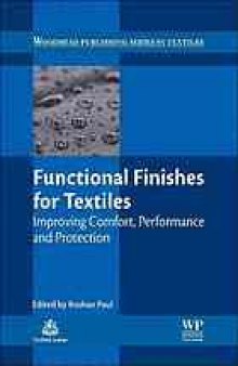 Functional finishes for textiles : improving comfort, performance and protection