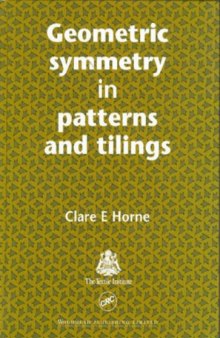 Geometric Symmetry in Patterns and Tilings (Woodhead Publishing Series in Textiles)