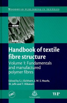 Handbook of Textile Fibre Structure, Volume 1: Fundamentals and Manufactured Polymer Fibres (Woodhead Publishing in Textiles)  