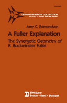 A Fuller Explanation: The Synergetic Geometry of R. Buckminster Fuller