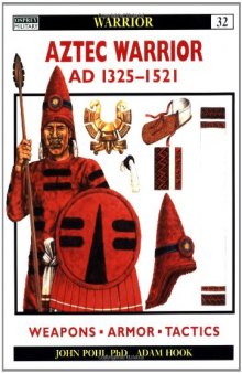 Aztec Warrior: AD 1325-1521