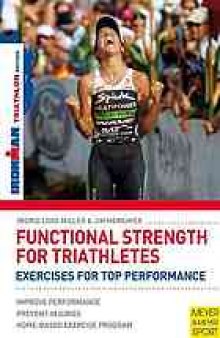 Functional strength for triathletes : exercises for top performance