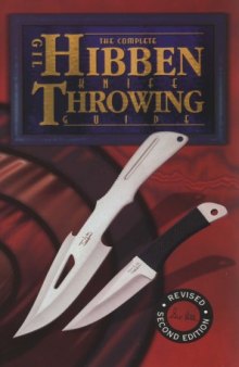 The Complete Gil Hibben Knife Throwing Guide