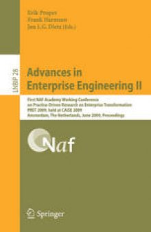 Advances in Enterprise Engineering II: First NAF Academy Working Conference on Practice-Driven Research on Enterprise Transformation, PRET 2009, held at CAiSE 2009, Amsterdam, The Netherlands, June 11, 2009. Proceedings