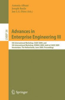 Advances in Enterprise Engineering III: 5th International Workshop, CIAO! 2009, and 5th International Workshop, EOMAS 2009, held at CAiSE 2009, Amsterdam, The Netherlands, June 8-9, 2009. Proceedings