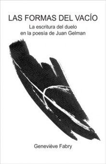 Las formas del vacío: La escritura del duelo en la poesía de Juan Gelman. (Texto Y Teoria: Teoria Literaria) (Spanish Edition)