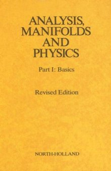 Analysis, Manifolds and Physics. Revised Edition (Part I)