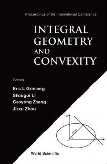 Integral Geometry And Convexity: Proceedings of the International Conference, Wuhan, China, 18 - 23 October 2004