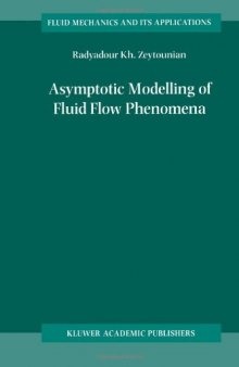 Asymptotic Modelling of Fluid Flow Phenomena