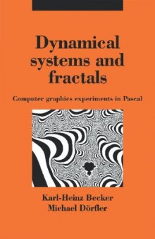 Dynamical Systems and Fractals: Computer Graphics Experiments with Pascal  