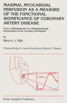 Maximal Myocardial Perfusion as a Measure of the Functional Significance of Coronary Artery Disease: From a Pathoanatomic to a Pathophysiologic Interpretation of the Coronary Arteriogram