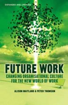 Future Work: Changing organizational culture for the new world of work