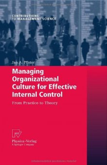 Managing Organizational Culture for Effective Internal Control: From Practice to Theory