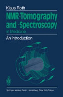 NMR-Tomography and -Spectroscopy in Medicine: An Introduction