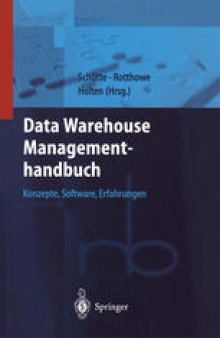 Data Warehouse Managementhandbuch: Konzepte, Software, Erfahrungen