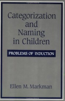 Categorization and Naming in Children: Problems of Induction (Learning, Development, and Conceptual Change)