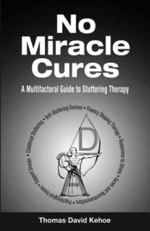 No Miracle Cures: A Multifactoral Guide to Stuttering Therapy