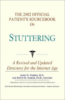 The 2002 Official Patient's Sourcebook on Stuttering