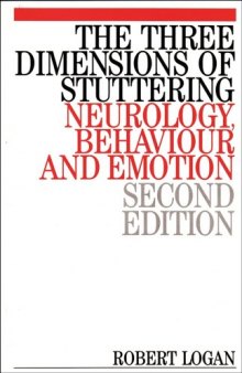 The Three Dimensions of Stuttering: Neurology, Behaviour and Emotion