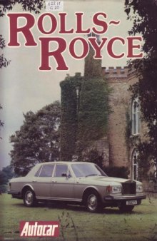 Rolls-Royce: The Story of the Best Car in the World