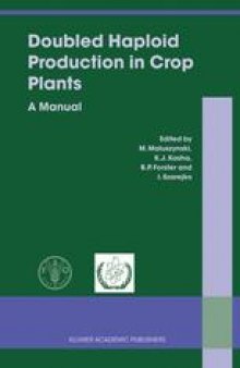 Doubled Haploid Production in Crop Plants: A Manual