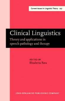 Clinical Linguistics: Theory and Applications in Speech Pathology and Therapy