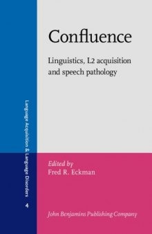 Confluence: Linguistics, L2 Acquisition and Speech Pathology
