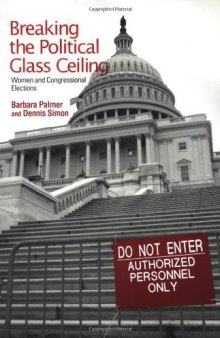 Breaking the Political Glass Ceiling: Women and Congressional Elections (Women in American Politics) (2006)
