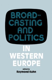 Broadcasting and Politics in Western Europe (West European Politics)
