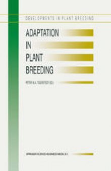Adaptation in Plant Breeding: Selected Papers from the XIV EUCARPIA Congress on Adaptation in Plant Breeding held at Jyvaskyla, Sweden from July 31 to August 4, 1995