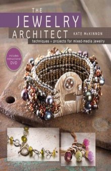 The Jewelry Architect: Techniques and Projects for Mixed-Media Jewelry
