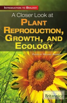A Closer Look at Plant Reproduction, Growth, and Ecology (Introduction to Biology)  