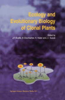 Ecology and Evolutionary Biology of Clonal Plants: Proceedings of Clone-2000. An International Workshop held in Obergurgl, Austria, 20–25 August 2000