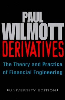 Derivatives: The Theory and Practice of Financial Engineering