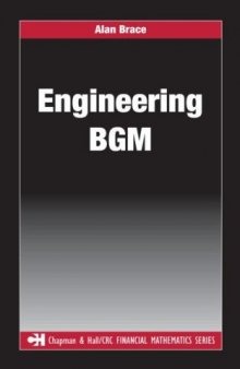 Engineering BGM (Chapman & Hall Crc Financial Mathematics Series)