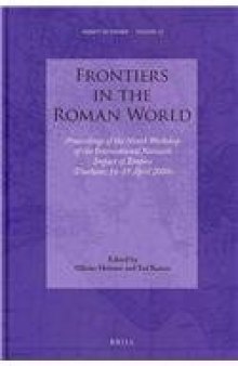 Frontiers in the Roman World: Proceedings of the Ninth Workshop of the International Network Impact of Empire (Durham, 16-19 April 2009)  