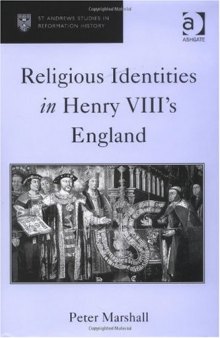 Religious Identities In Henry VIII's England 
