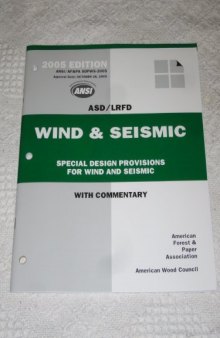 ASD/LRFD Wind & Seismic, Special Design Provisions For Wind And Seismic, With Commentary
