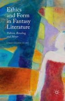 Ethics and Form in Fantasy Literature: Tolkien, Rowling and Meyer