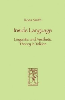 Inside Language: Linguistic and Aesthetic Theory in Tolkien