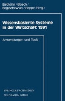 Wissensbasierte Systeme in der Wirtschaft 1991: Anwendungen und Tools