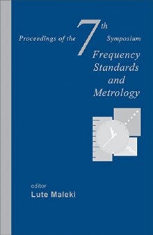 Frequency standards and metrology : proceedings of the 7th Symposium, Asilomar Conference Grounds, Pacific Grove, CA, USA, 5-11 October 2008