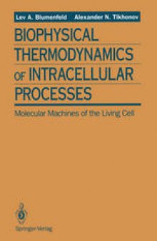 Biophysical Thermodynamics of Intracellular Processes: Molecular Machines of the Living Cell