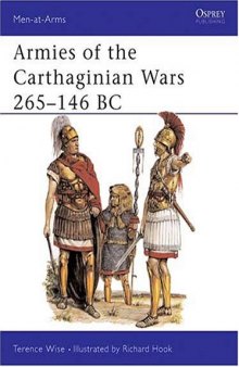 Armies of the Carthaginian Wars 265-146 BC (Men at Arms Series, 121)