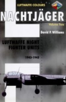 Nachtjager: Luftwaffe Night Fighter Units 1943-1945
